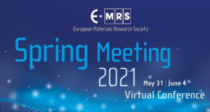 Congratulations to Sara for her participation to E-MRS Spring Meeting 2021!